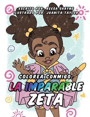 Cover for Reesa Shayne · Colorea Con Migo: La Imparable Zeta (Pocketbok) (2022)