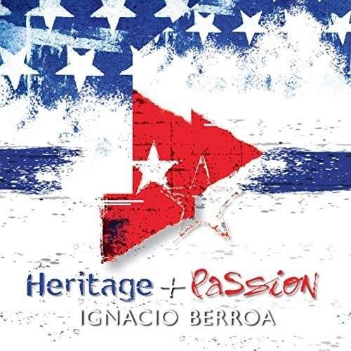 Cover for Ignacio Berroa · Heritage and Passion (CD) (2014)