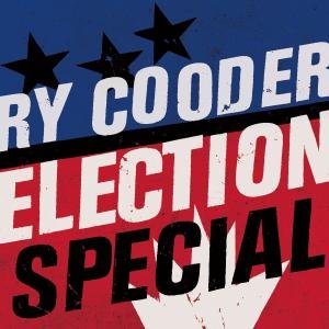 Cover for Ry Cooder · Election Special (CD) (2012)