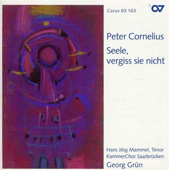 Cover for Cornelius / Mammel / Grun / Kammerchor Saarbrucken · Seele Vergiss Sie Nicht (CD) (2004)