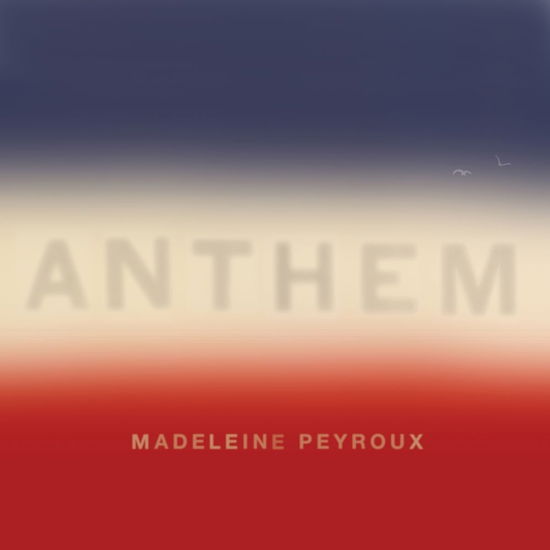 Anthem - Madeleine Peyroux - Musikk - DECCA - 0602567650638 - 31. august 2018