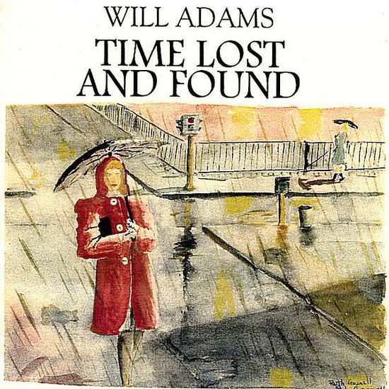 Cover for Will Adams · Time Lost and Found (CD) (2007)