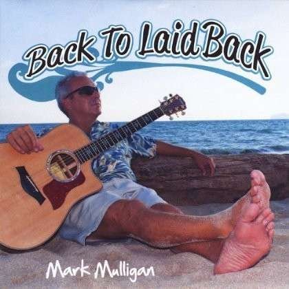 Cover for Mark Mulligan · Back to Laid Back (CD) (2012)
