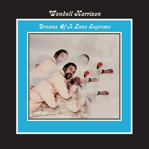 Cover for Wendell Harrison · Dreams Of A Love Supreme (LP) (2019)