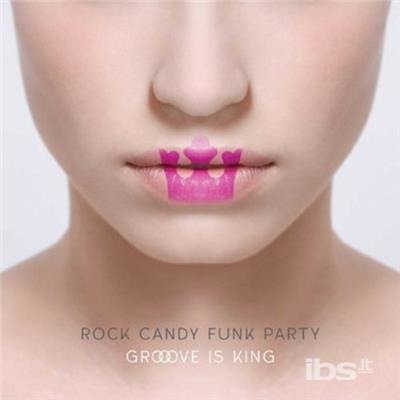 Groove is King - Rock Candy Funk Party - Musik - J&R Records/Fontana - 0804879535638 - 31. juli 2015