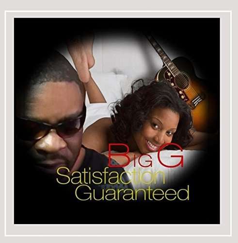 Cover for Big G · Satisfaction Guaranteed (CD) (2016)