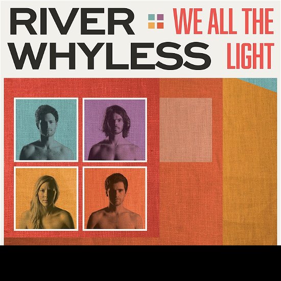 Cover for River Whyless · We All The Light (CD) (2016)