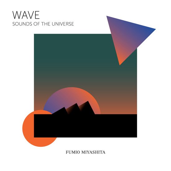 Cover for Fumio Miyashita · Wave Sounds of the Universe (CD) (2019)