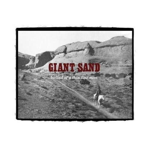 Cover for Giant Sand · Ballad of a Thin Line Man (LP) (2010)