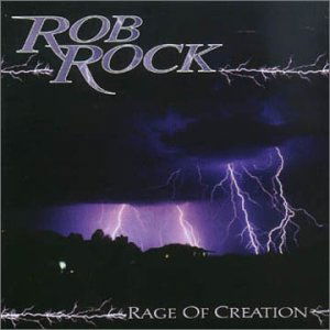 Rage of Creation - Rob Rock - Music - MASSACRE - 4028466102638 - October 20, 2003