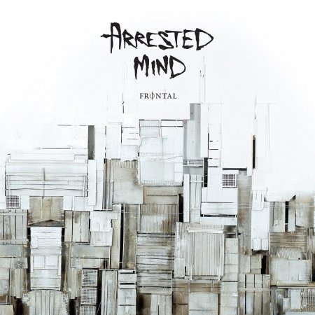 Cover for Arrested Mind · Frontal (CD) (2017)