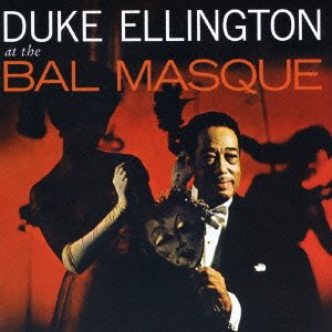 Cover for Duke Ellington · Bal Masque + 12 Bonus Tracks (CD) [Japan Import edition] (2016)