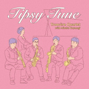 Tipsy Tune - Trouvere Quartet - Muzyka - IMAGINE BEST COLLECTION - 4560294850638 - 15 lutego 2017