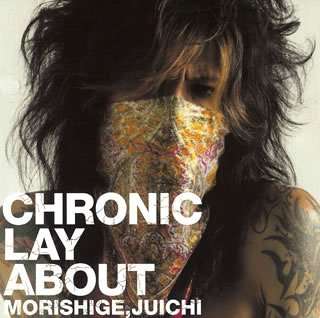 Cover for Morishige Juichi · Chronic Lay About (CD) [Japan Import edition] (2005)