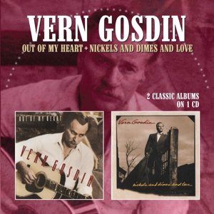 Cover for Vern Gosdin · Out Of My Heart / Nickels And Dimes And Love (CD) (2016)