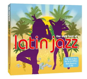 Very Best Of Latin Jazz - V/A - Music - NOT NOW - 5060143493638 - July 29, 2010