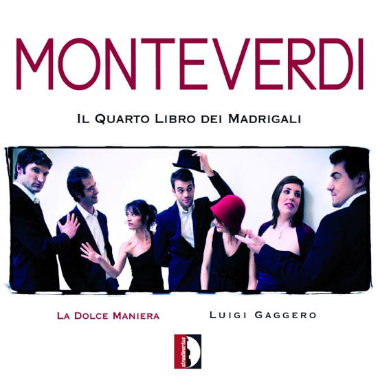 Monteverdi / La Dolce Maniera · Fourth Book of Madrigals (CD) [Digipak] (2014)