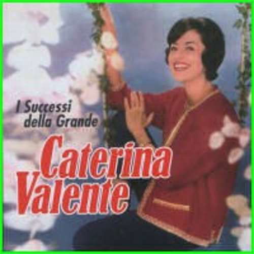 Valente Caterina - I Successi Della Grande - Caterina Valente - Musiikki - Replay - 8015670044638 - tiistai 5. elokuuta 2008