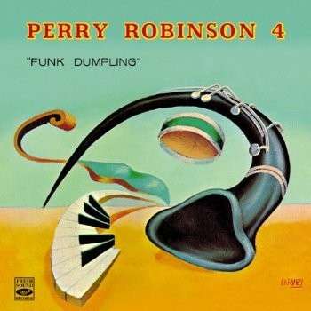 Cover for Perry Robinson · Funk Dumpling (CD) (2013)