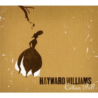 Cover for Hayward Williams · Cotton Bell (CD) [Digipak] (2018)