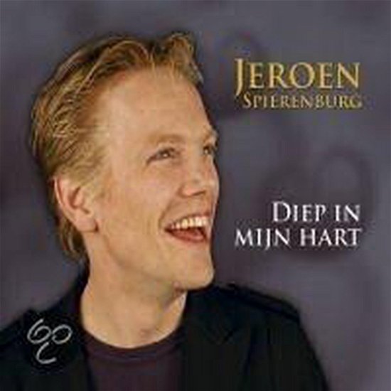 Cover for Jeroen Spierenburg · Diep In Mijn Hart (CD) (2008)