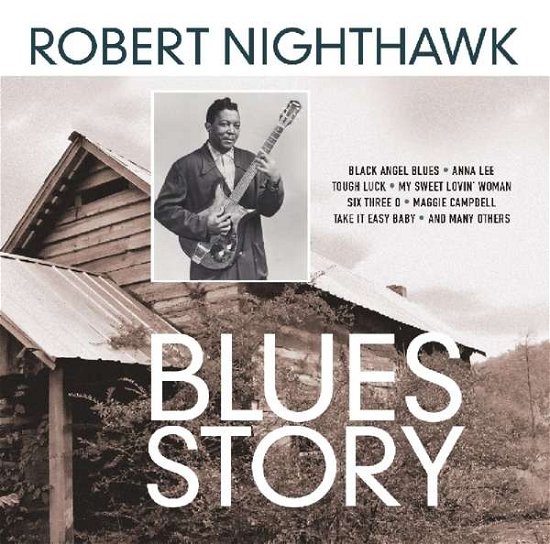 Cover for Nighthawk Robert · Blues Story (CD) (2020)