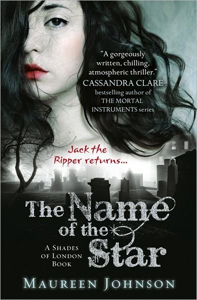 The Name of the Star - Shades of London - Maureen Johnson - Books - HarperCollins Publishers - 9780007398638 - September 29, 2011