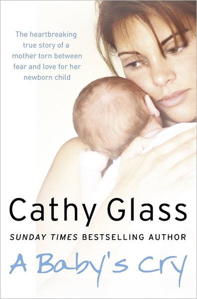 A Baby’s Cry - Cathy Glass - Bücher - HarperCollins Publishers - 9780007442638 - 15. März 2012