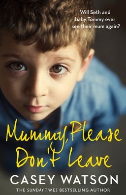 Cover for Casey Watson · Mummy, Please Don’t Leave (Paperback Book) (2021)