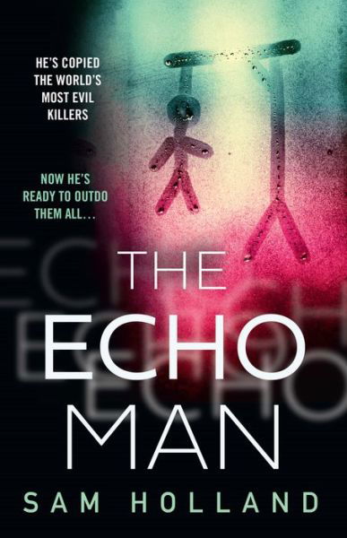 Cover for Sam Holland · The Echo Man - Major Crimes (Paperback Book) (2022)