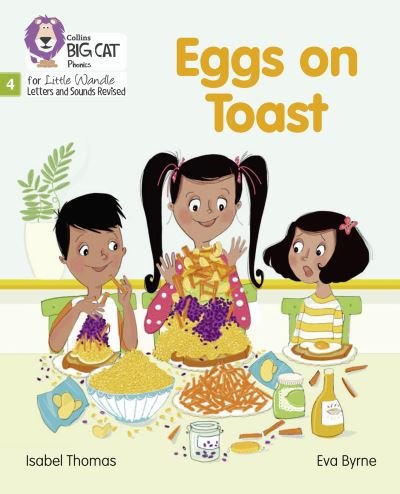 Eggs on Toast: Phase 4 Set 2 - Big Cat Phonics for Little Wandle Letters and Sounds Revised - Isabel Thomas - Kirjat - HarperCollins Publishers - 9780008502638 - torstai 2. syyskuuta 2021