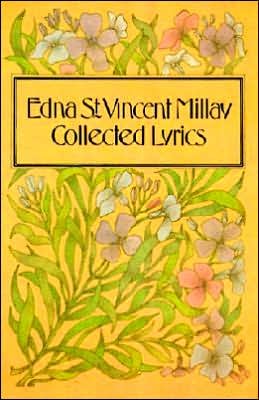 Cover for Edna St. Vincent Millay · Edna St. Vincent Millay: Collected Lyrics (Paperback Book) [First edition] (1981)