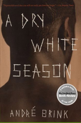 A Dry White Season - Andre Brink - Books - HarperCollins - 9780061138638 - September 19, 2006