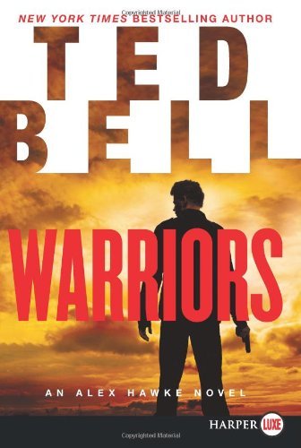 Cover for Ted Bell · Warriors Lp: an Alex Hawke Novel (Pocketbok) [Lrg edition] (2014)