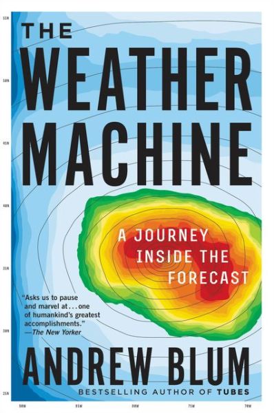 Cover for Andrew Blum · The Weather Machine: A Journey Inside the Forecast (Paperback Book) (2023)