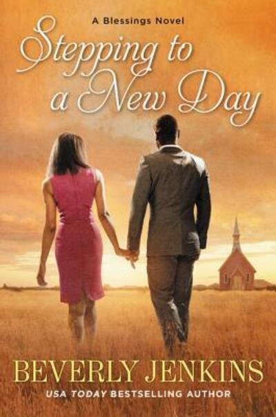Cover for Beverly Jenkins · Stepping to a New Day: A Blessings Novel - Blessings (Paperback Book) [First edition. edition] (2016)