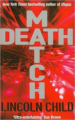 Death Match - Lincoln Child - Books - Cornerstone - 9780099478638 - October 20, 2005