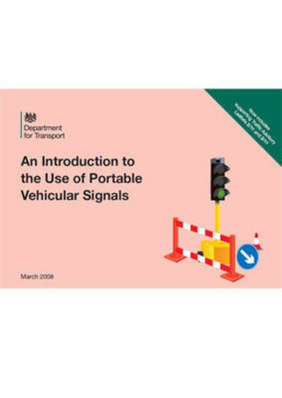 Cover for Great Britain: Department for Transport · An introduction to the use of portable vehicular signals (Paperback Book) [Updated version for 2016 edition] (2016)