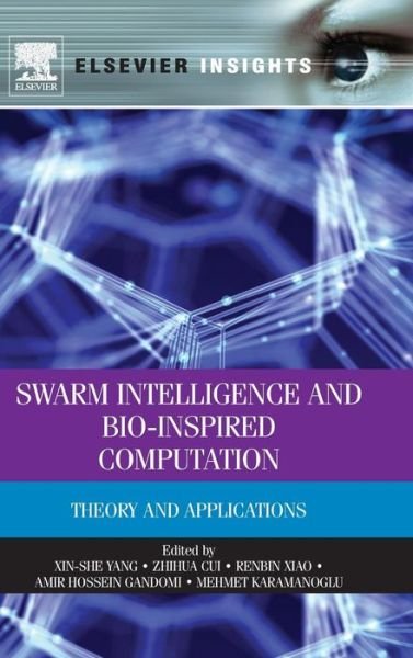 Cover for Xin She Yang · Swarm Intelligence and Bio-Inspired Computation: Theory and Applications (Inbunden Bok) (2013)