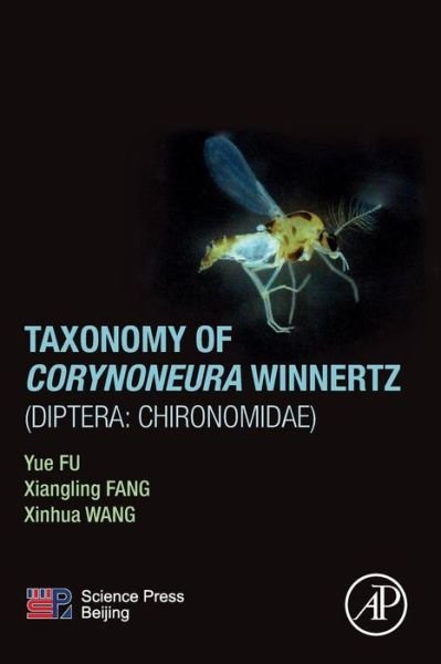 Taxonomy of Corynoneura Winnertz (Diptera: Chironomidae) - Fu, Yue (Huanggang Normal University, College of Biology and Agricultural Resources, Hubei Province, P. R. China) - Böcker - Elsevier Science Publishing Co Inc - 9780128152638 - 18 juni 2019