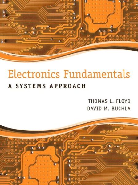 Cover for Thomas Floyd · Electronics Fundamentals: A Systems Approach (Hardcover Book) [United States edition] (2014)