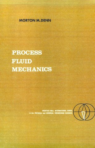 Cover for Morton M. Denn · Process Fluid Mechanics, (Prentice-hall International Series in the Physical and Chemical Engineering Sciences) (Paperback Book) (1979)