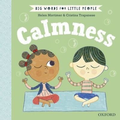 Cover for Helen Mortimer · Big Words for Little People Calmness (Innbunden bok) (2021)