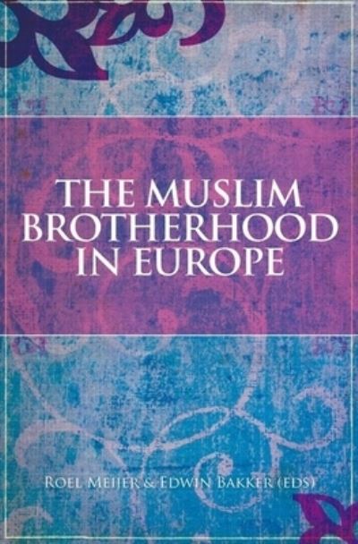 Cover for Edwin Bakker · Muslim Brotherhood in Europe (Book) (2013)