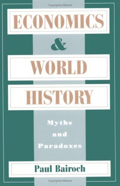 Cover for Paul Bairoch · Economics and World History: Myths and Paradoxes (Paperback Book) [2nd edition] (1995)