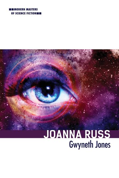 Joanna Russ - Modern Masters of Science Fiction - Gwyneth Jones - Książki - University of Illinois Press - 9780252042638 - 30 sierpnia 2019