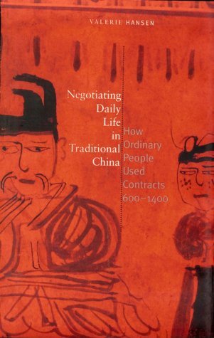 Cover for Valerie Hansen · Negotiating Daily Life in Traditional China: How Ordinary People Used Contracts, 600-1400 (Gebundenes Buch) (1995)