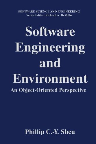 Software Engineering and Environment: an Object-oriented Perspective (Software Science and Engineering) - Phillip C.-y. Sheu - Bücher - Springer - 9780306451638 - 31. Dezember 1996