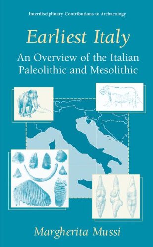 Cover for Margherita Mussi · Earliest Italy: An Overview of the Italian Paleolithic and Mesolithic - Interdisciplinary Contributions to Archaeology (Hardcover Book) [2002 edition] (2001)