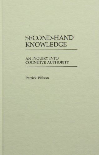 Cover for Patrick Wilson · Second-Hand Knowledge: An Inquiry into Cognitive Authority (Hardcover Book) (1983)